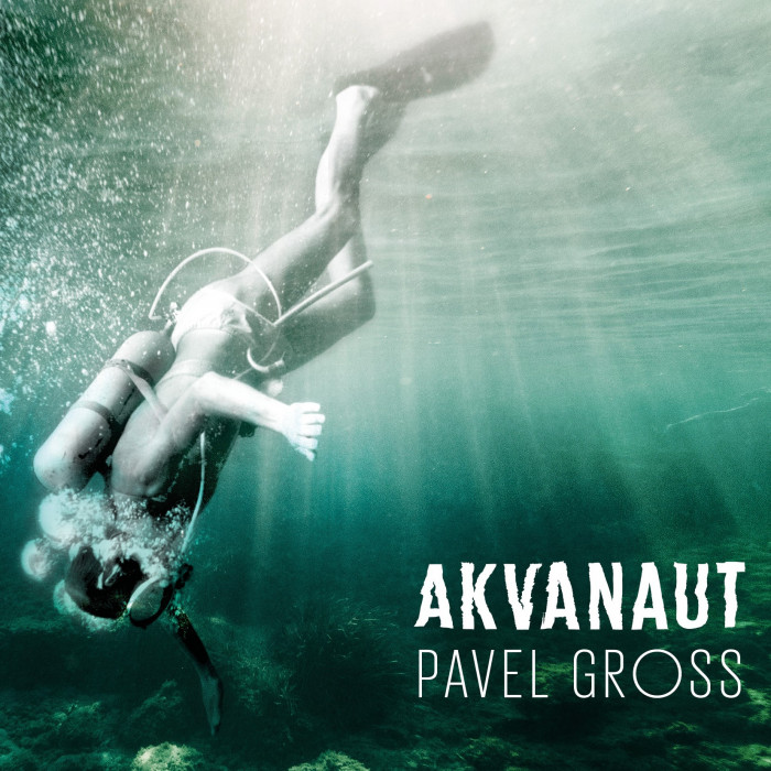 Výstava AKVANAUT PAVEL GROSS