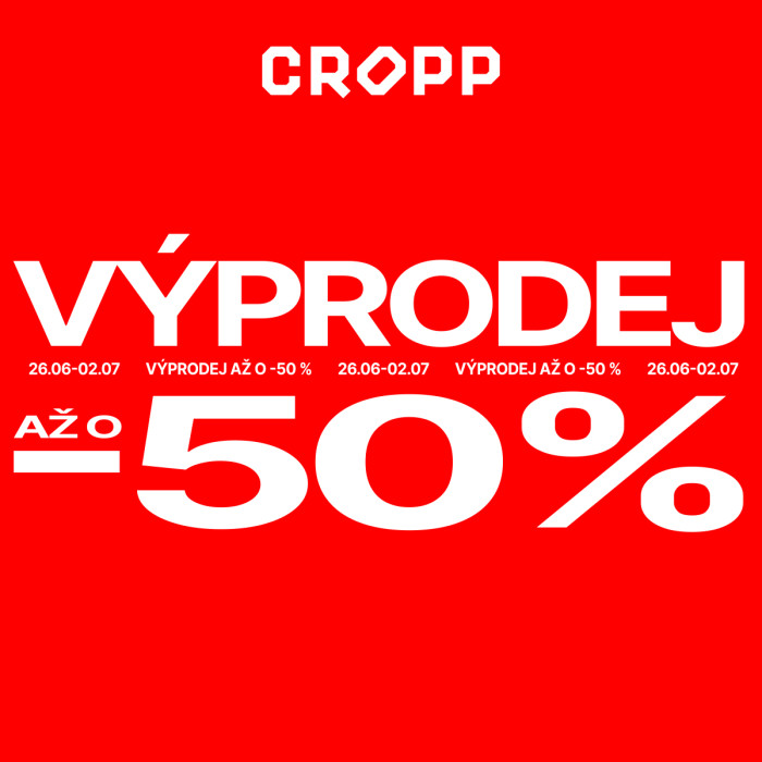 VÝPRODEJ AŽ -50 % na prodejnách CROPP